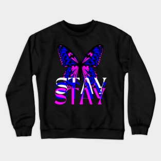 Stay Crewneck Sweatshirt